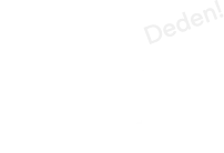 Deden!
